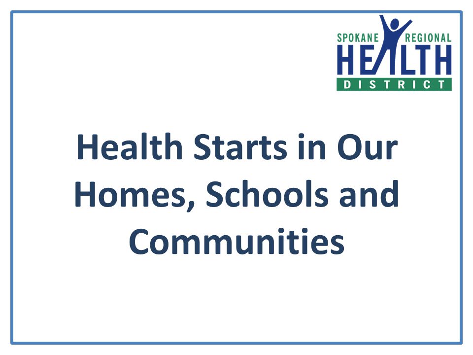 Health Starts in Our Homes, Schools and Communities