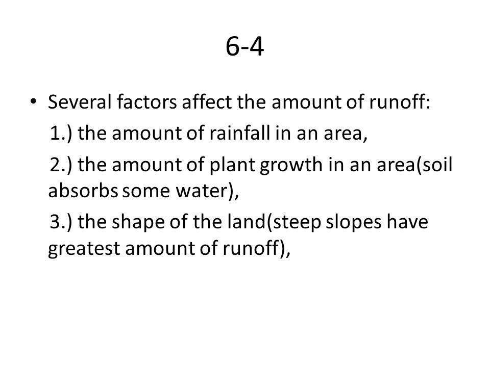 6-4 Several factors affect the amount of runoff: