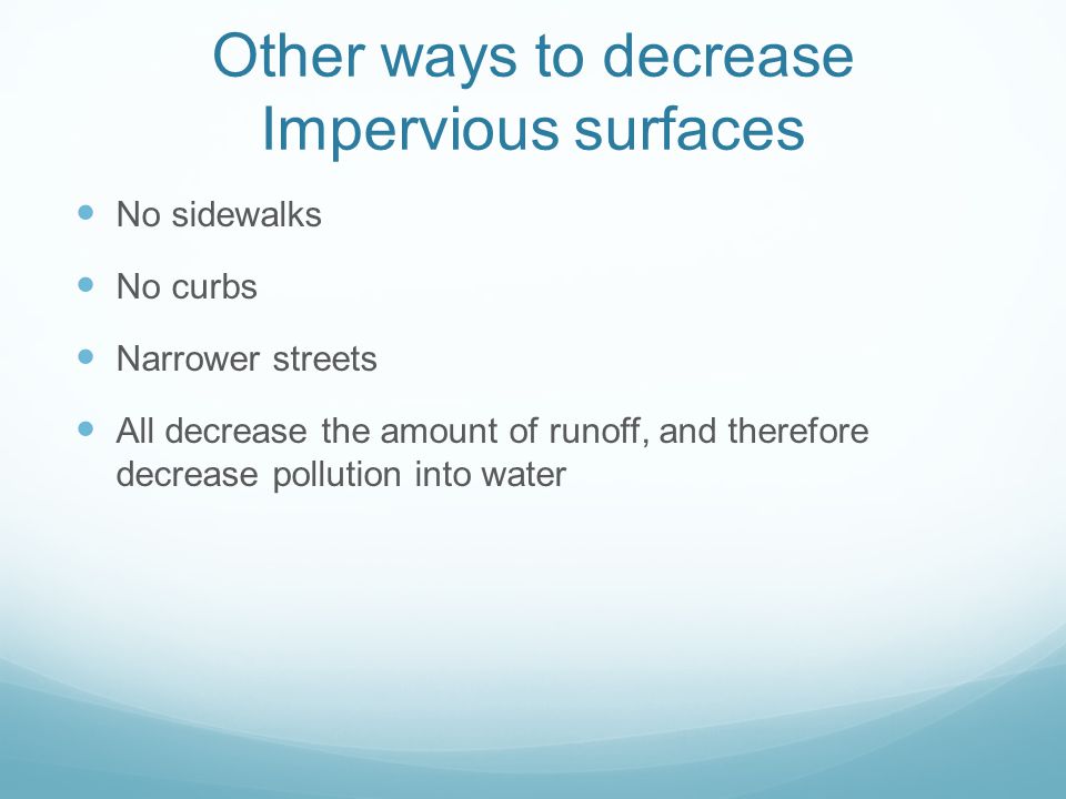 Other ways to decrease Impervious surfaces