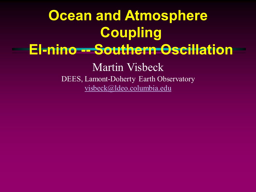 Ocean and Atmosphere Coupling El-nino -- Southern Oscillation