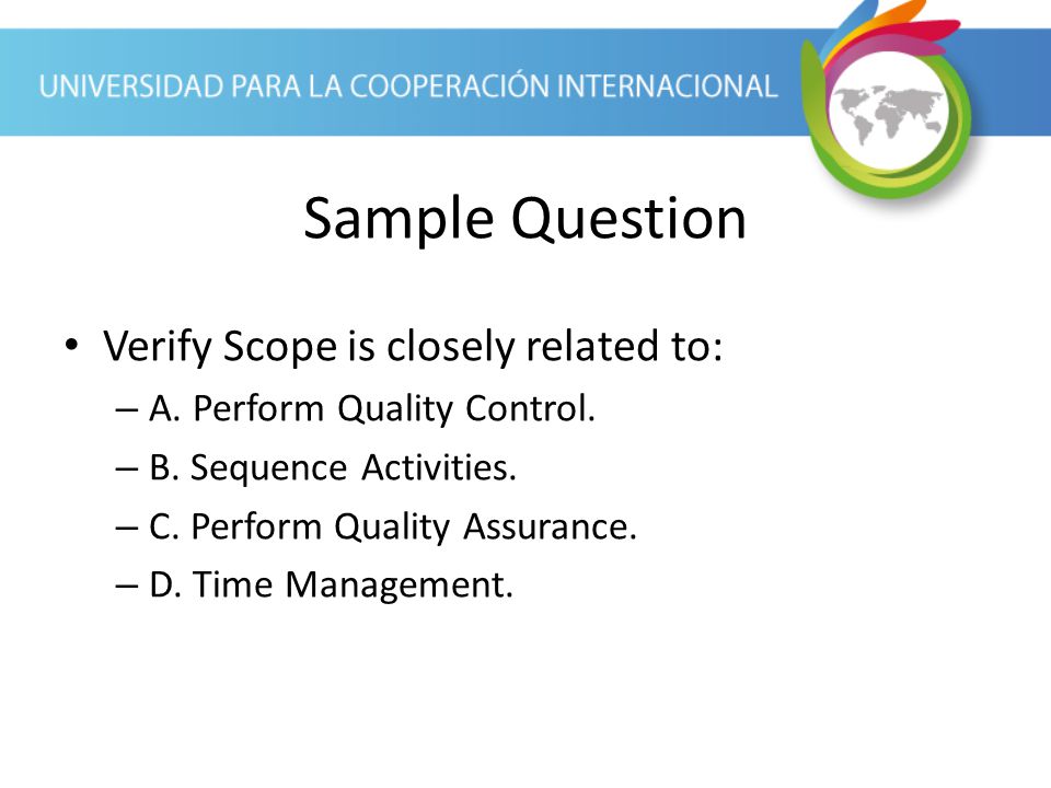 Sample Question Verify Scope is closely related to: