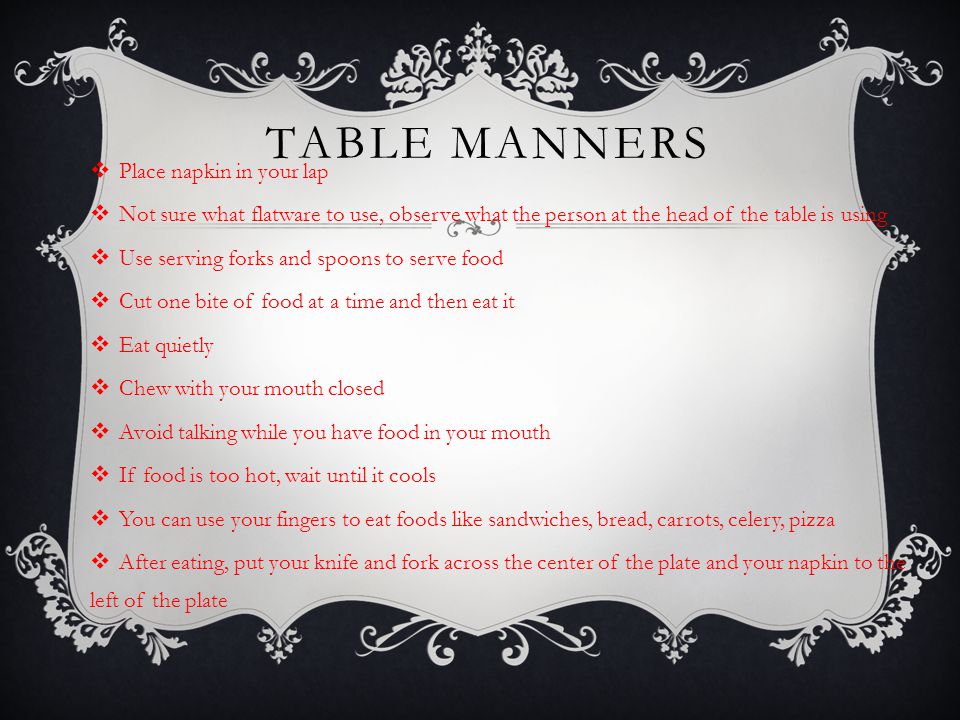 Table Manners Place napkin in your lap