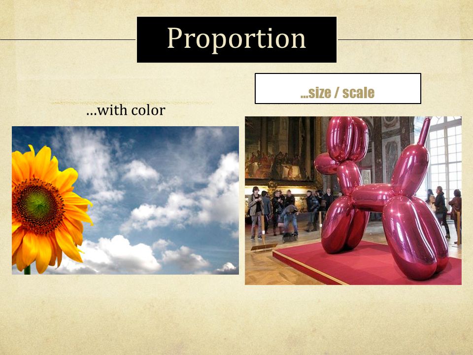Proportion …size / scale …with color