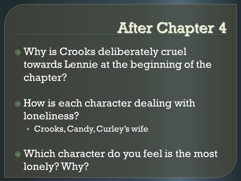 how does steinbeck present crooks in chapter 4