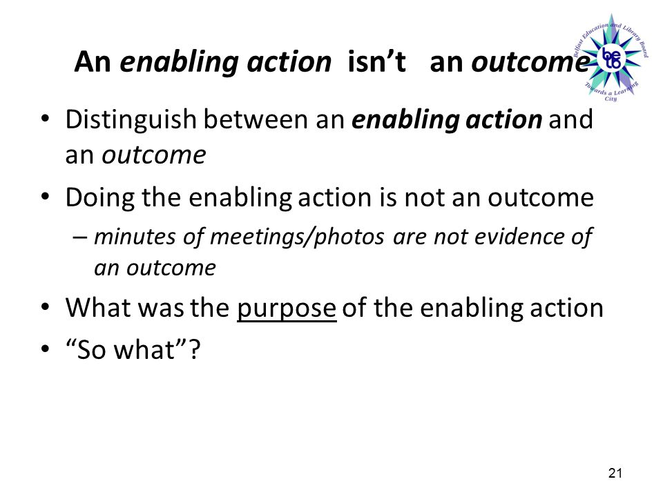 An enabling action isn’t an outcome