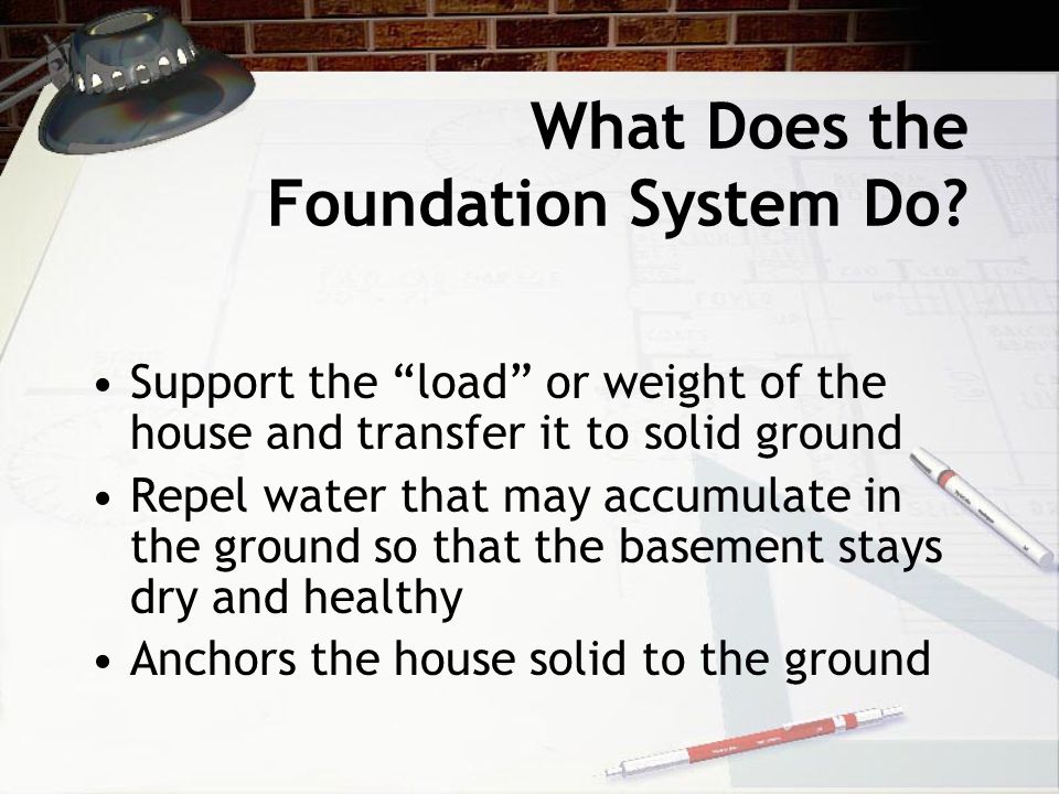 What Does the Foundation System Do