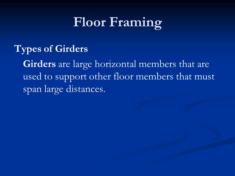 Floor Framing Types of Girders