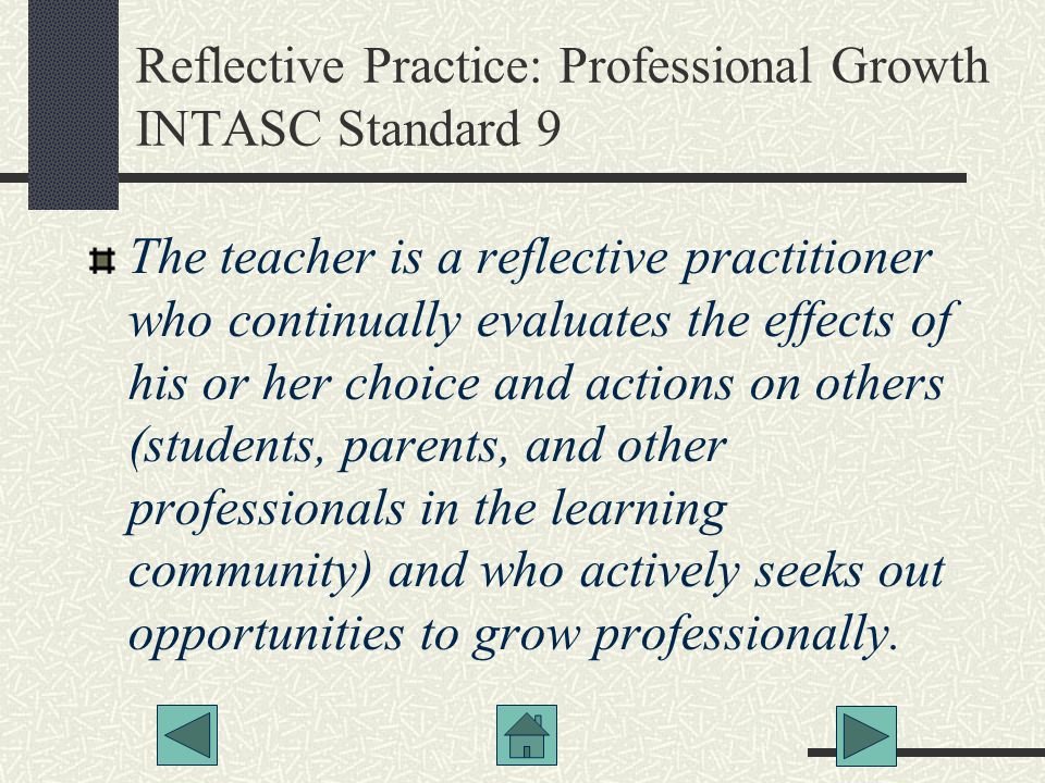 Reflective Practice: Professional Growth INTASC Standard 9