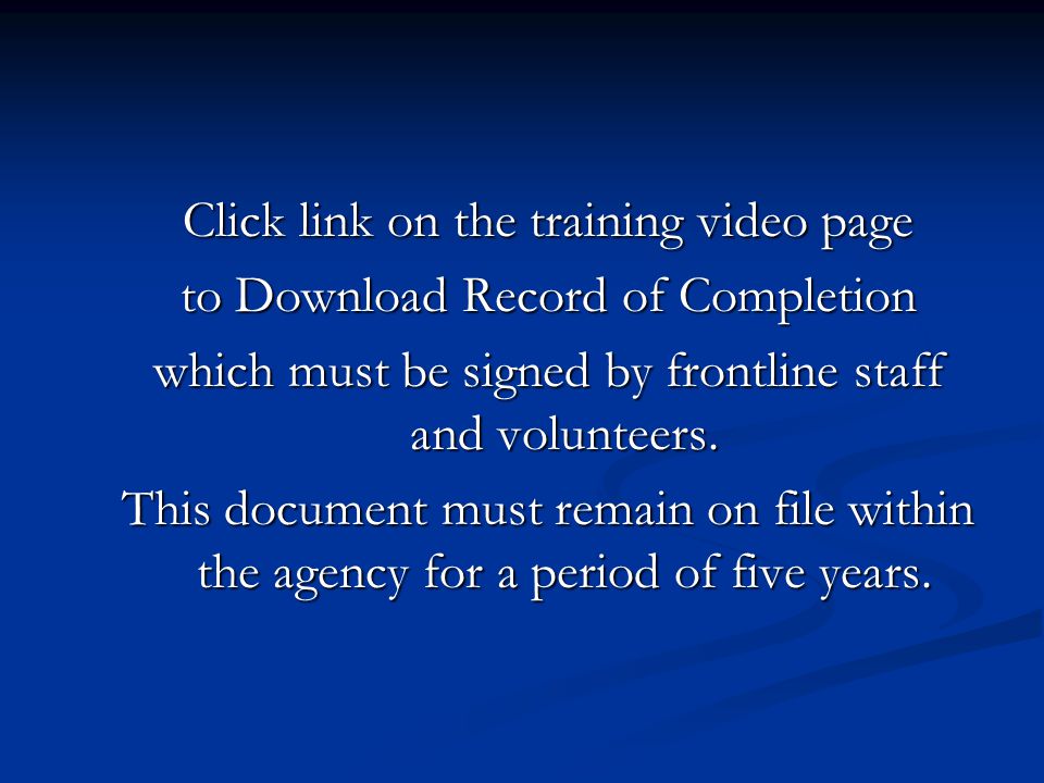 Click link on the training video page to Download Record of Completion