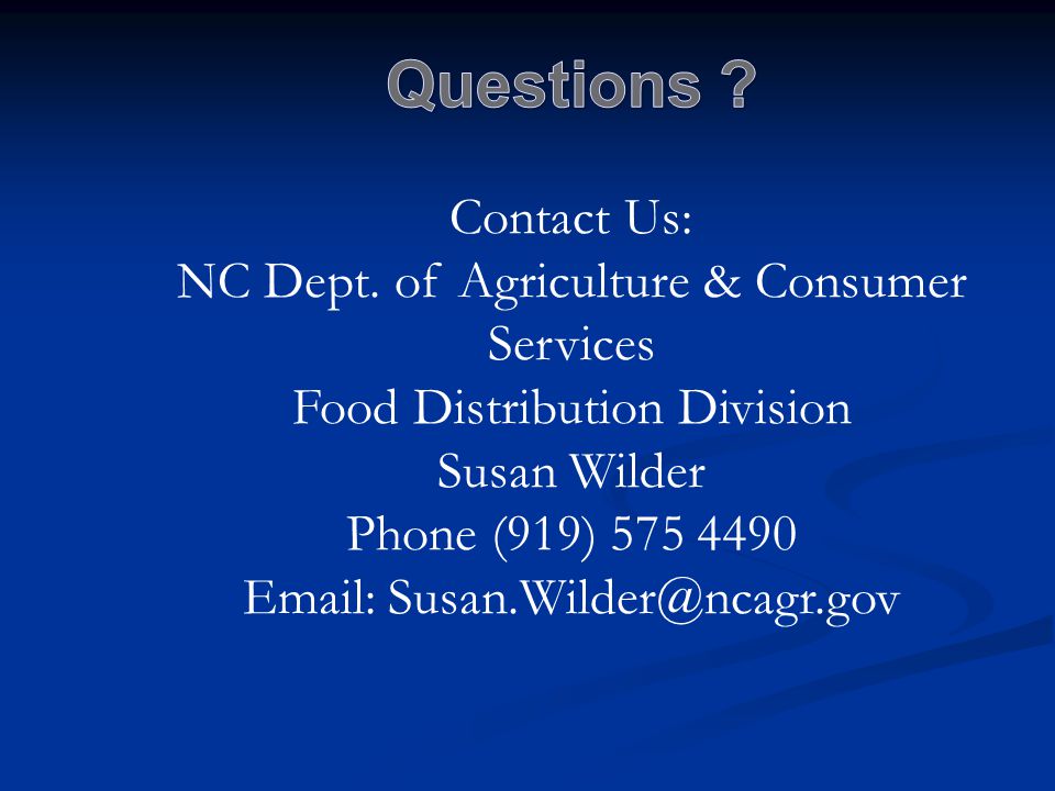 Questions Contact Us: NC Dept. of Agriculture & Consumer Services
