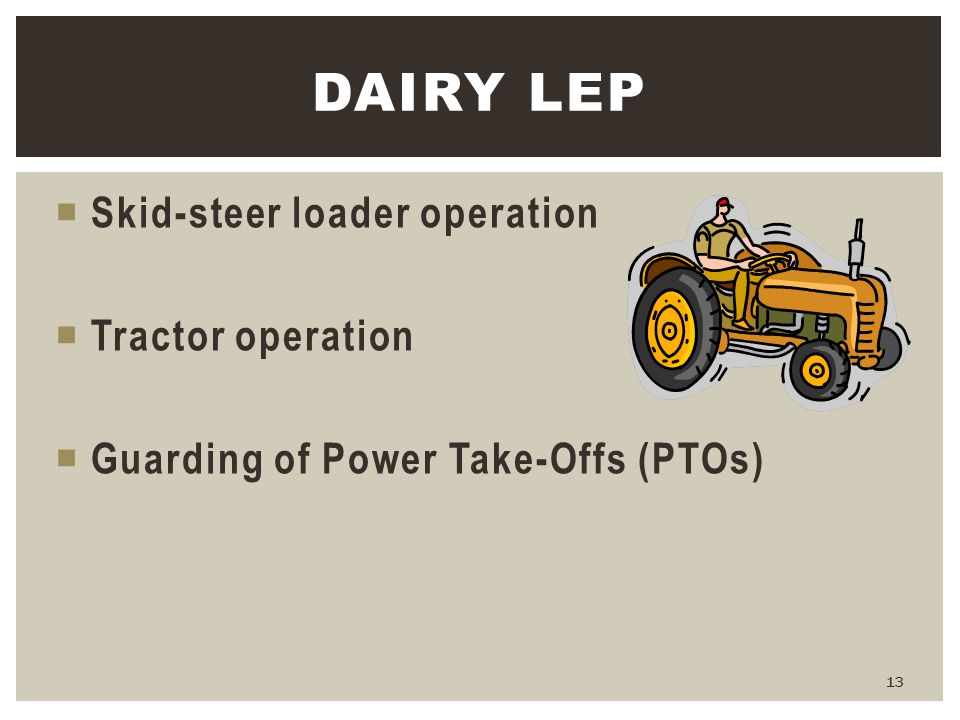 Dairy LEP Skid-steer loader operation Tractor operation