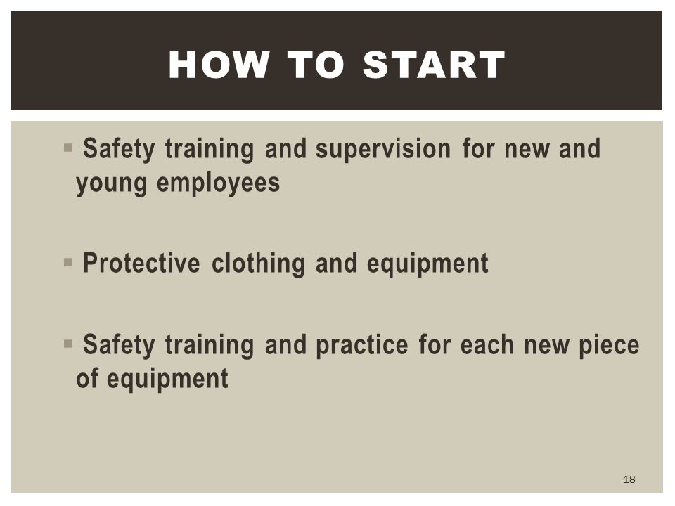 How to start Safety training and supervision for new and young employees. Protective clothing and equipment.