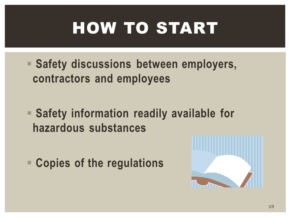 How to start Safety discussions between employers, contractors and employees. Safety information readily available for hazardous substances.