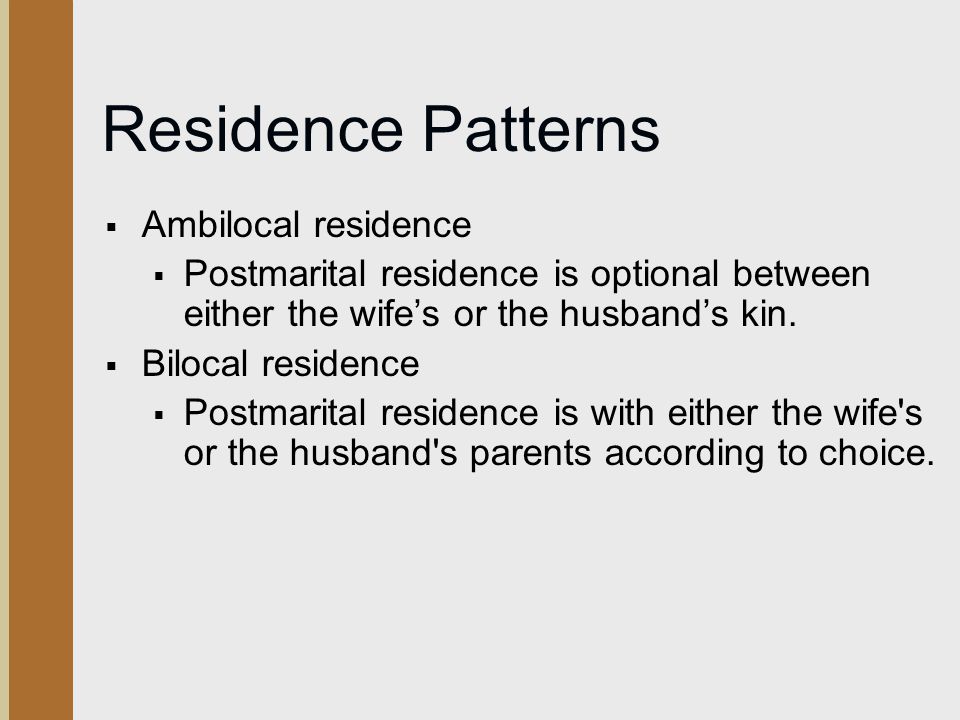 Residence Patterns Ambilocal residence