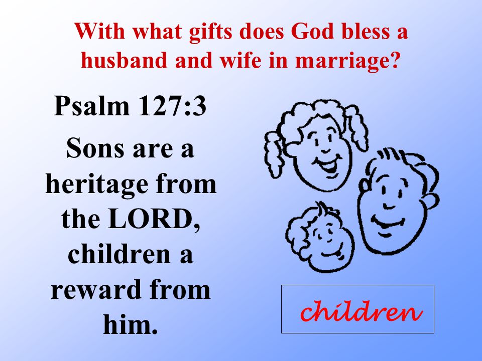 With what gifts does God bless a husband and wife in marriage