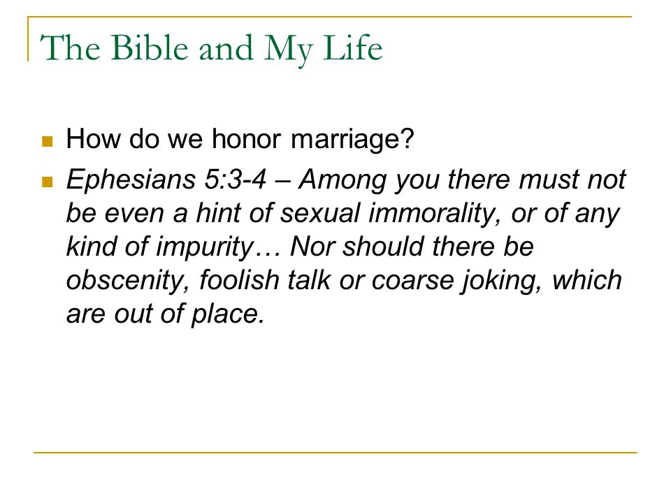 The Bible and My Life How do we honor marriage