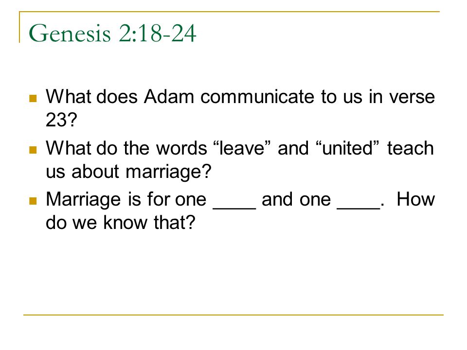 Genesis 2:18-24 What does Adam communicate to us in verse 23