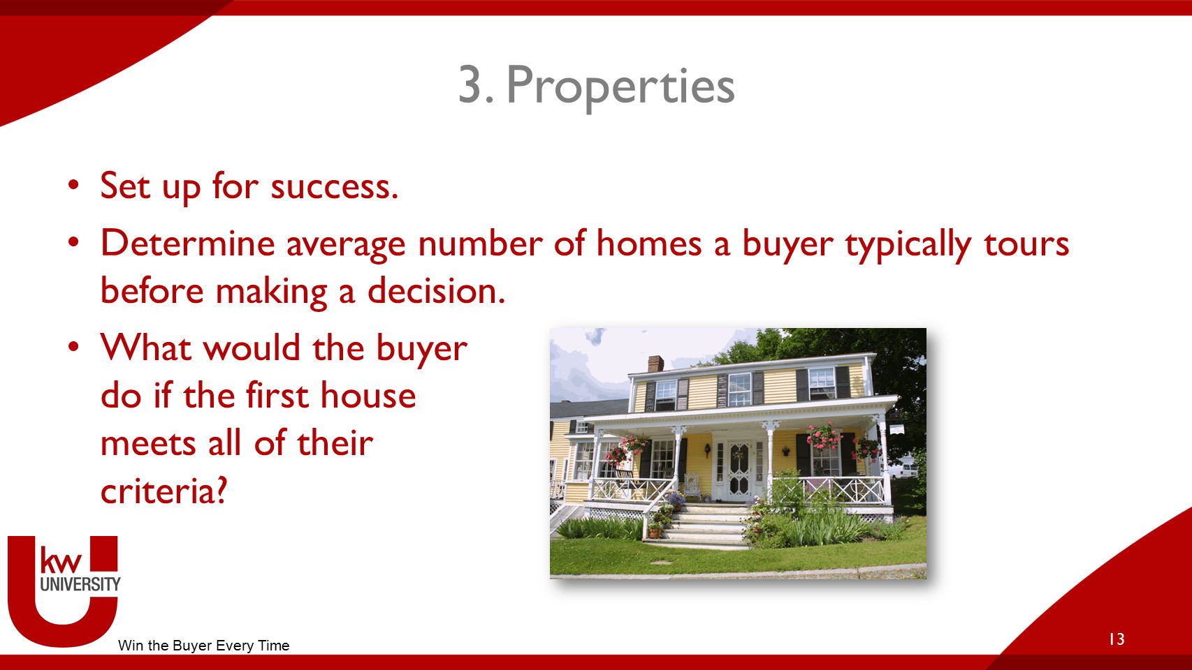 3. Properties Set up for success.