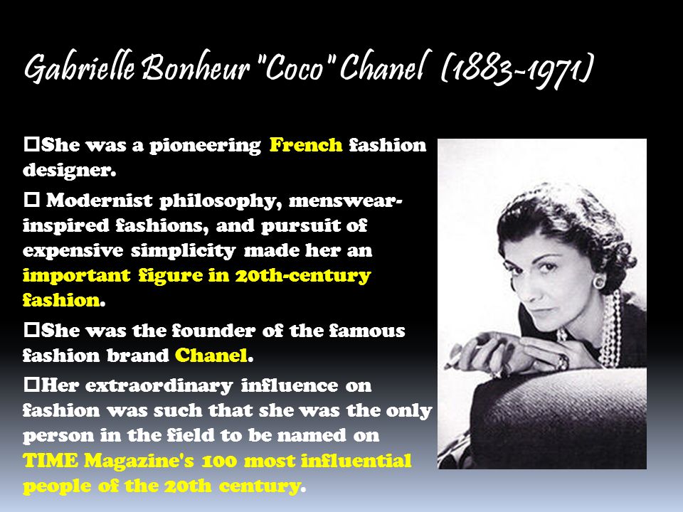 Gabrielle Bonheur Coco Chanel ( )