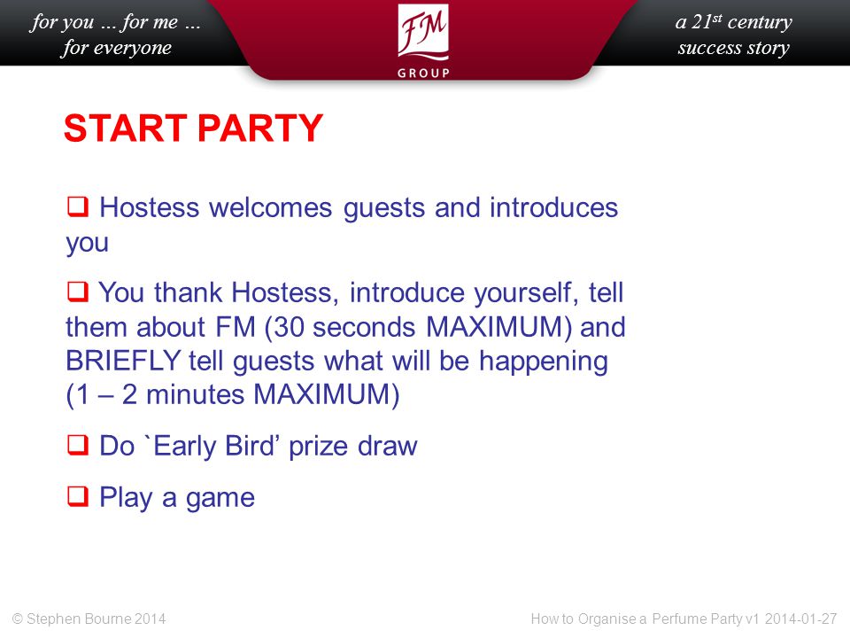 START PARTY Hostess welcomes guests and introduces you