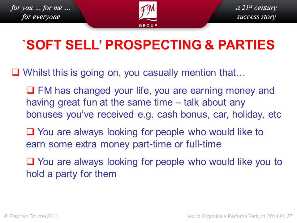 `SOFT SELL’ PROSPECTING & PARTIES