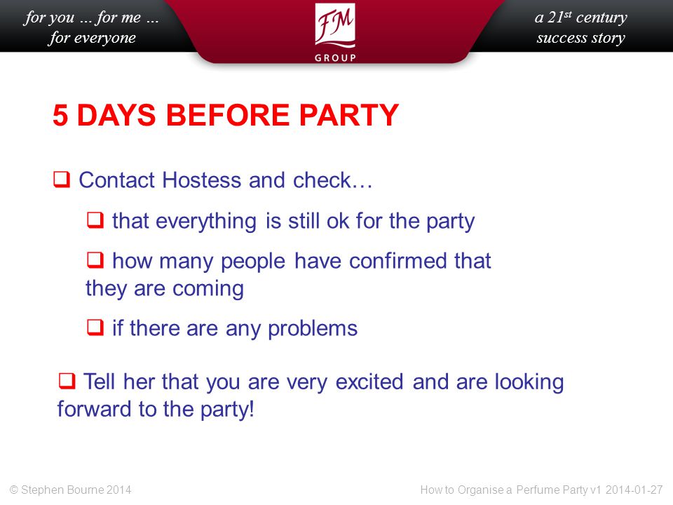 5 DAYS BEFORE PARTY Contact Hostess and check…