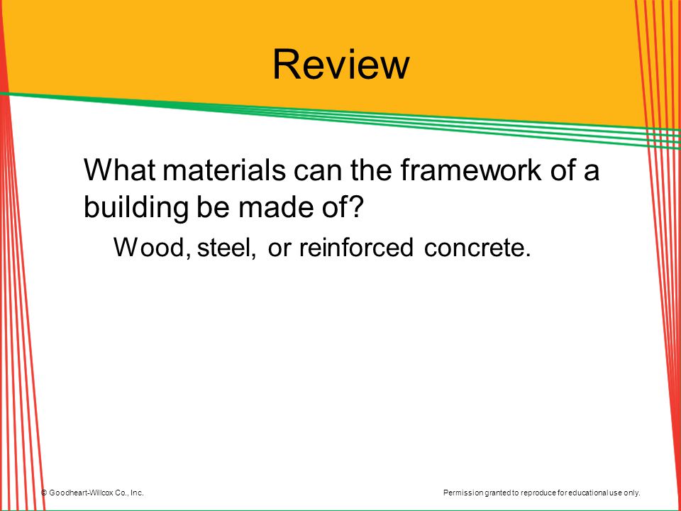 Review What materials can the framework of a building be made of