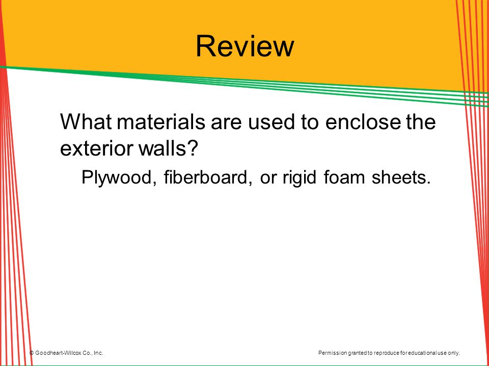 Review What materials are used to enclose the exterior walls