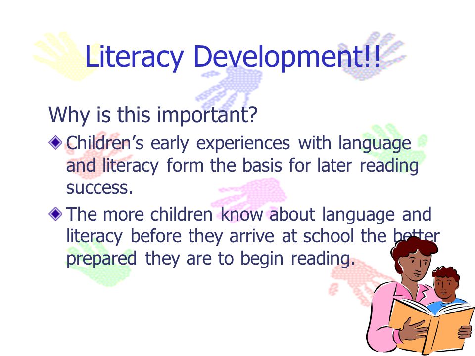 Literacy Development!! Why is this important