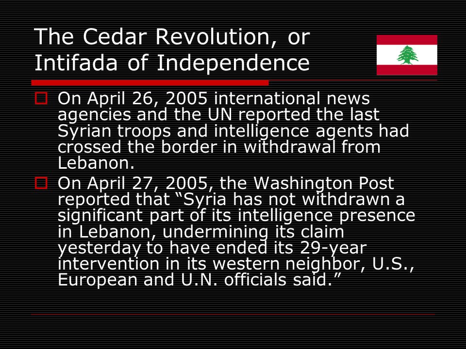 The Cedar Revolution, or Intifada of Independence