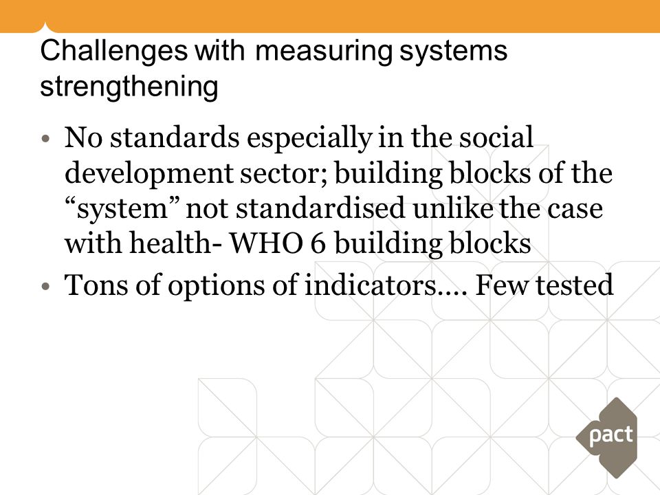 Challenges with measuring systems strengthening