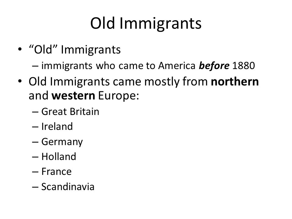 Old Immigrants Old Immigrants