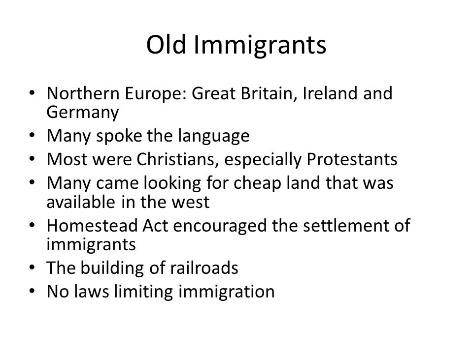 Old Immigrants Northern Europe: Great Britain, Ireland and Germany