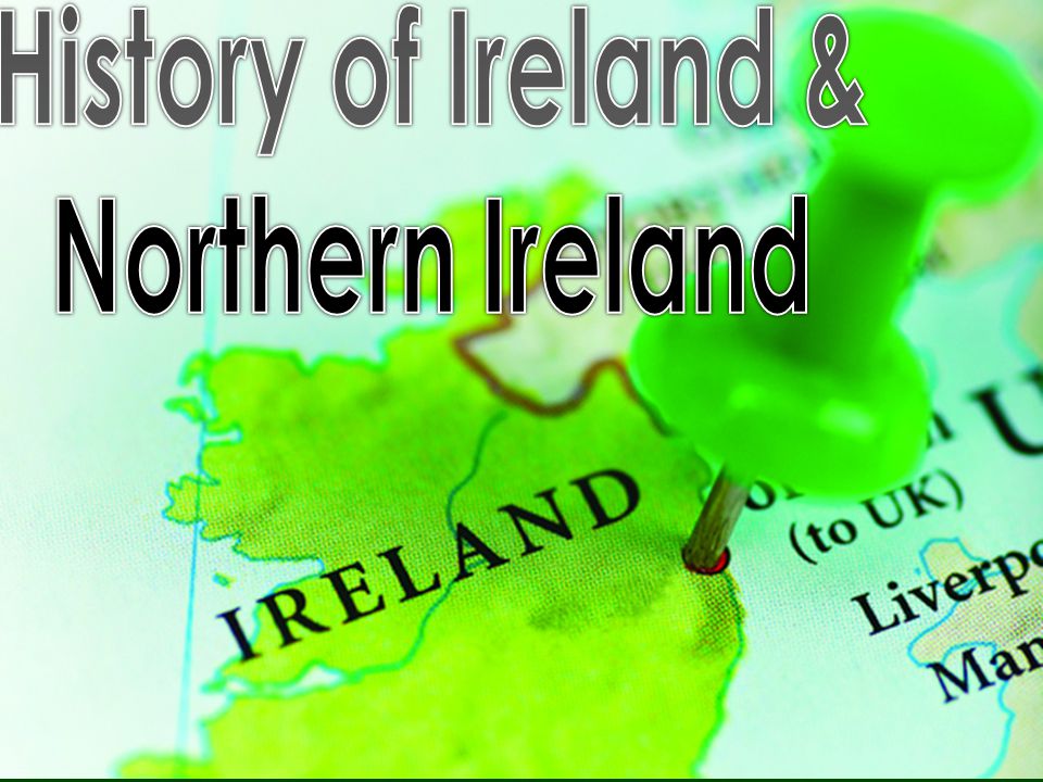 History of Ireland & Northern Ireland