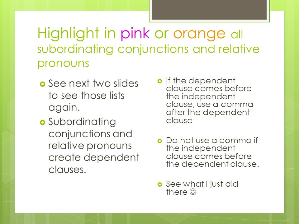 Highlight in pink or orange all subordinating conjunctions and relative pronouns