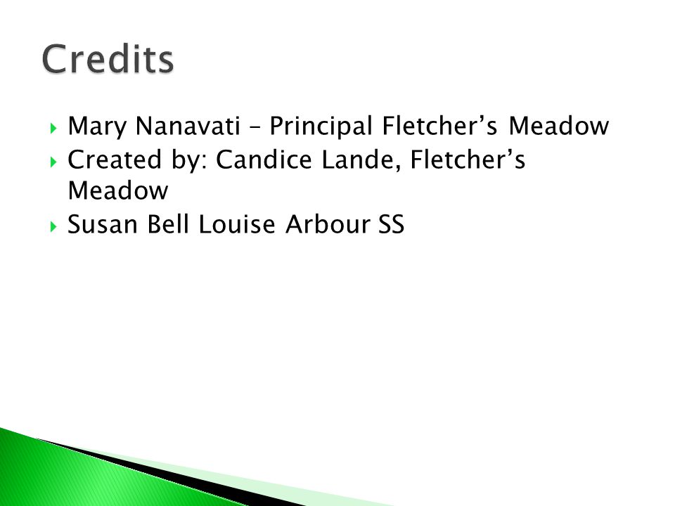 Credits Mary Nanavati – Principal Fletcher’s Meadow