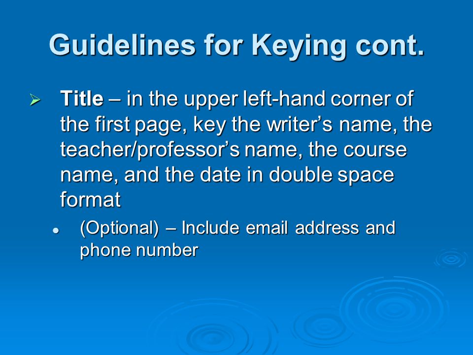 Guidelines for Keying cont.