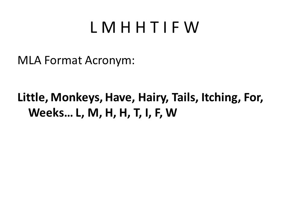 L M H H T I F W MLA Format Acronym: