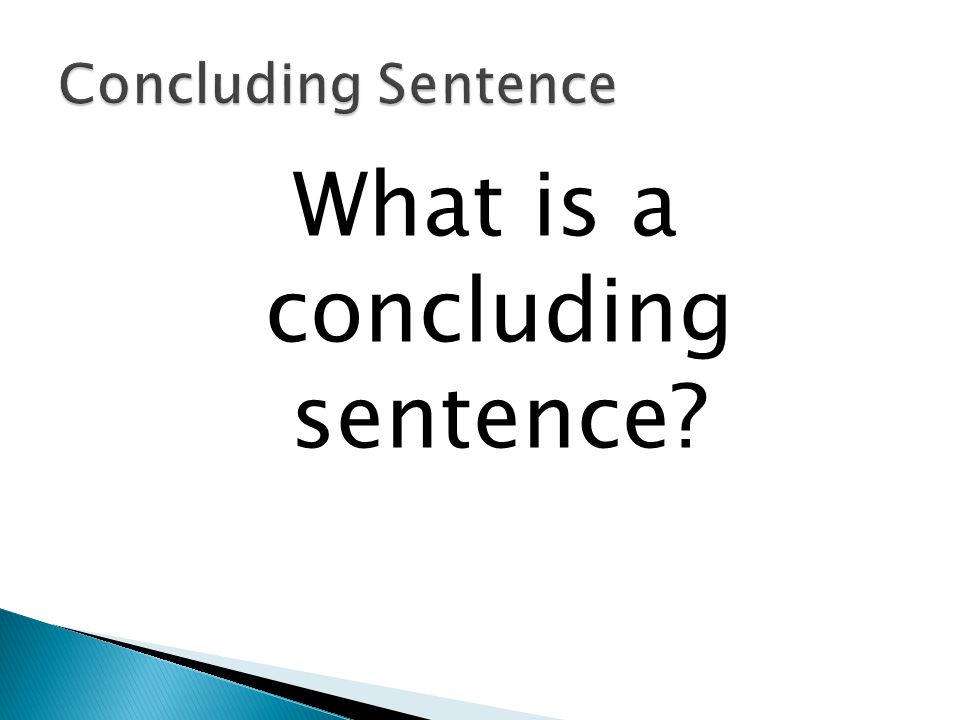 What is a concluding sentence