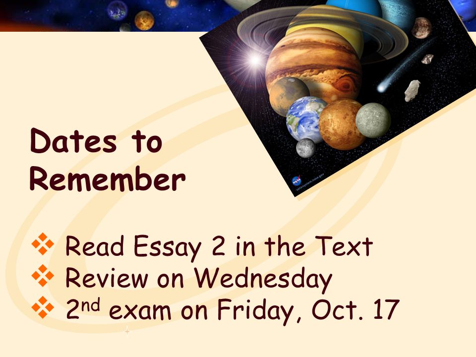 Dates to Remember Read Essay 2 in the Text Review on Wednesday