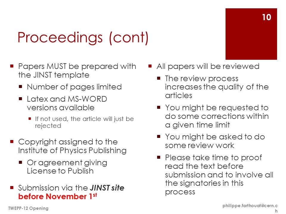 Proceedings (cont) Papers MUST be prepared with the JINST template