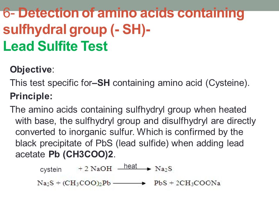 6- Detection of amino acids containing sulfhydral group (- SH)- Lead Sulfite Test