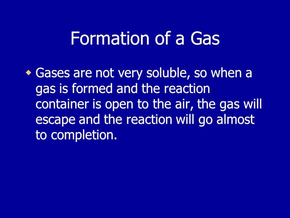 Formation of a Gas