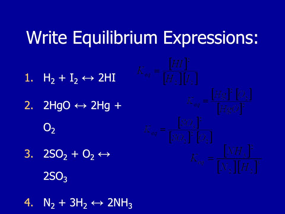 Write Equilibrium Expressions: