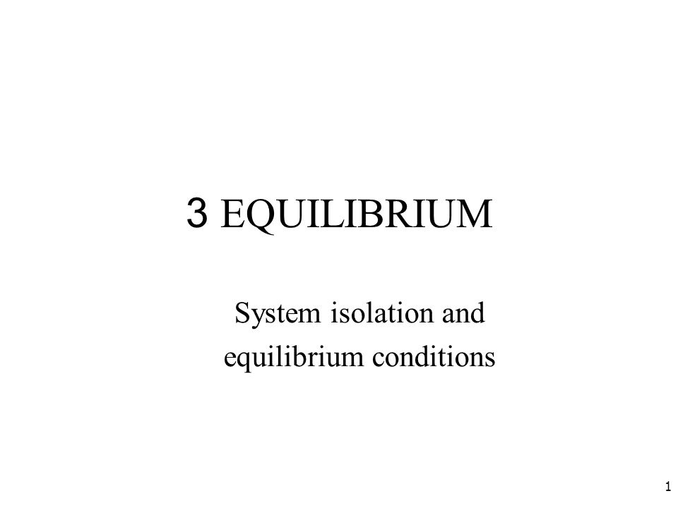 System isolation and equilibrium conditions