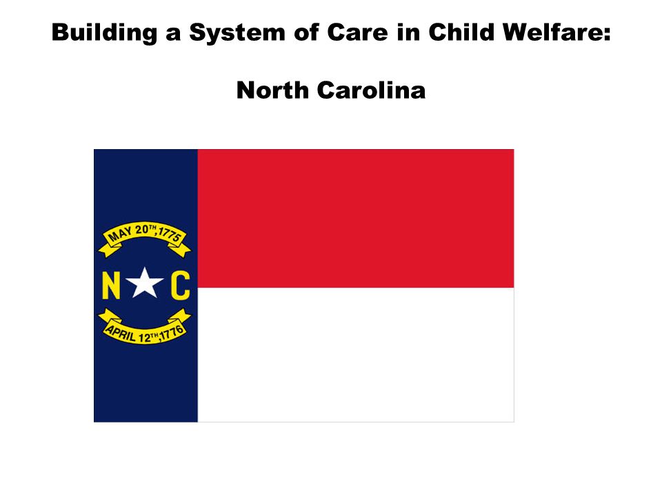 Building a System of Care in Child Welfare: North Carolina