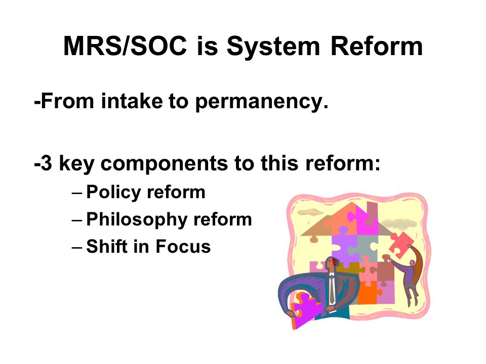 MRS/SOC is System Reform