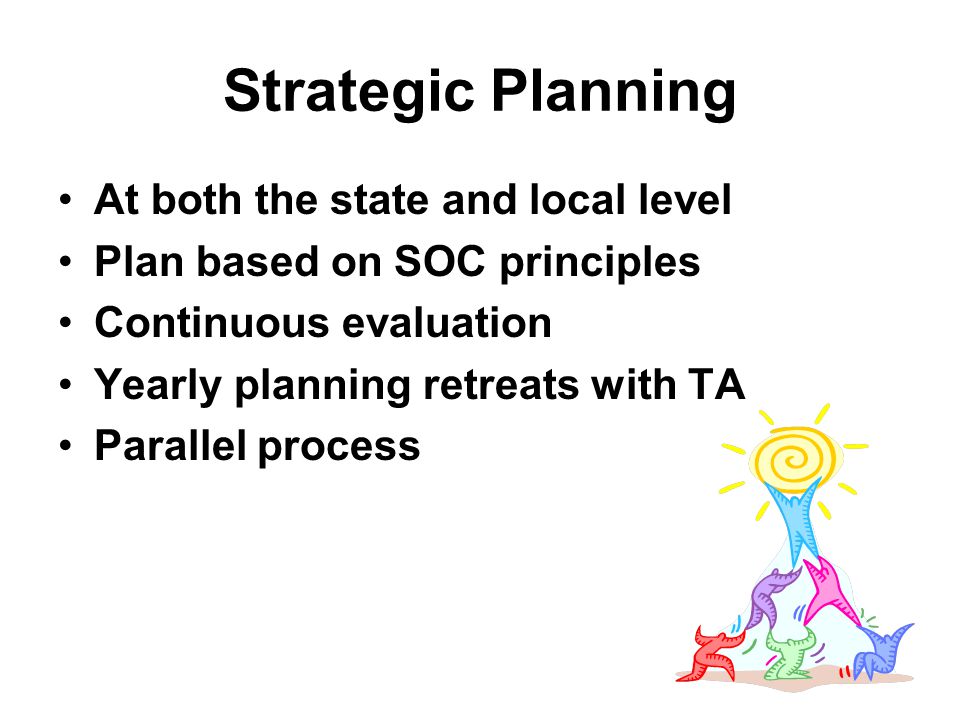 Strategic Planning At both the state and local level