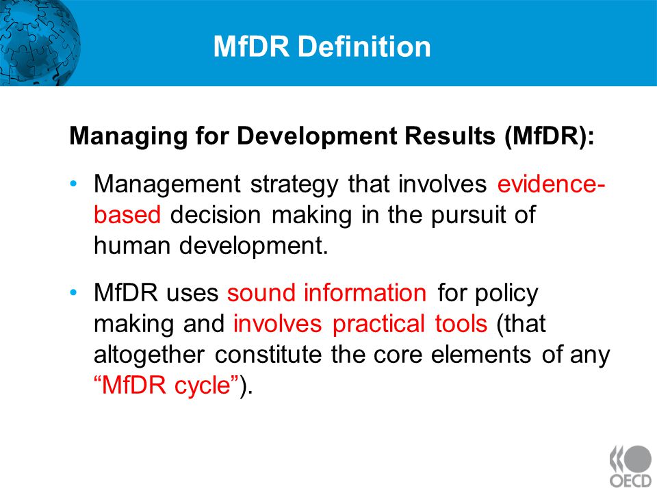 MfDR Definition Managing for Development Results (MfDR):