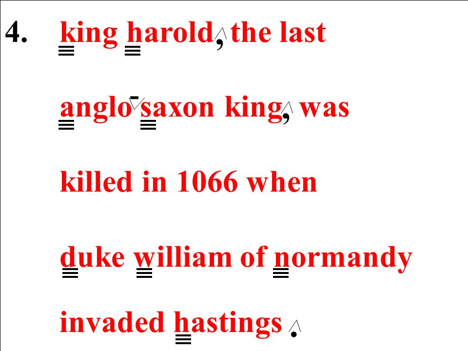 , , . 4. king harold the last anglo saxon king was killed in 1066 when